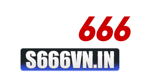 S666 Pesni | Link S666 Ưu Đãi Sốc 2/9 – Đăng Ký +999K