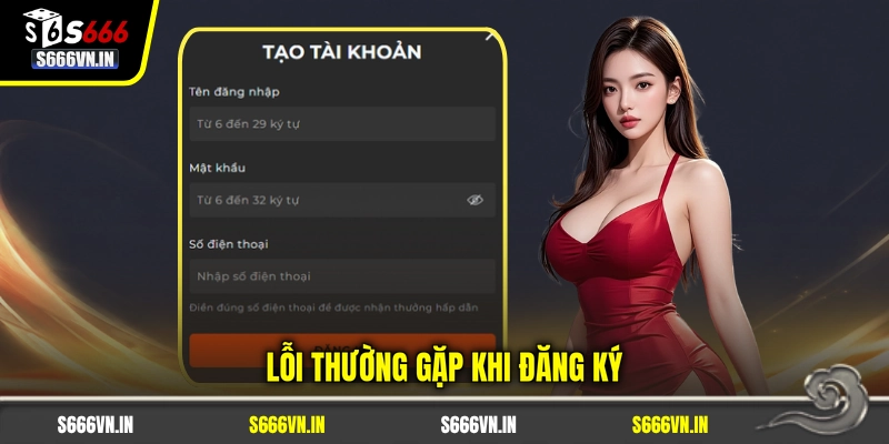 Lỗi thường gặp khi đăng ký Lỗi thường gặp khi đăng ký