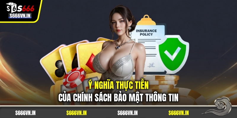 Ý nghĩa thực tiễn của chính sách bảo mật thông tin Ý nghĩa thực tiễn của chính sách bảo mật thông tin